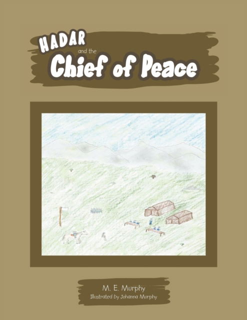 Cover for M E Murphy · Hadar and the Chief of Peace (Paperback Book) (2016)