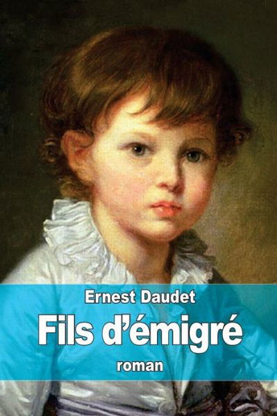 Cover for Ernest Daudet · Fils D'emigre (Paperback Book) (2015)