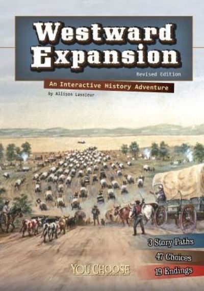 Cover for Allison Lassieur · Westward Expansion An Interactive History Adventure (Book) (2016)