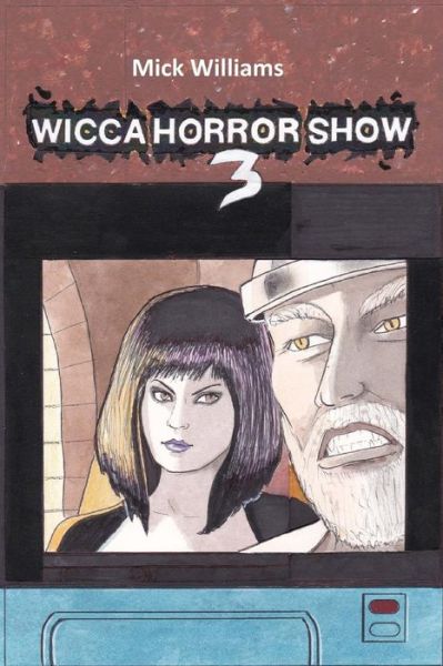 Cover for Mick Williams · The Wicca Horror Show 3: Skull Wars (Paperback Book) (2015)