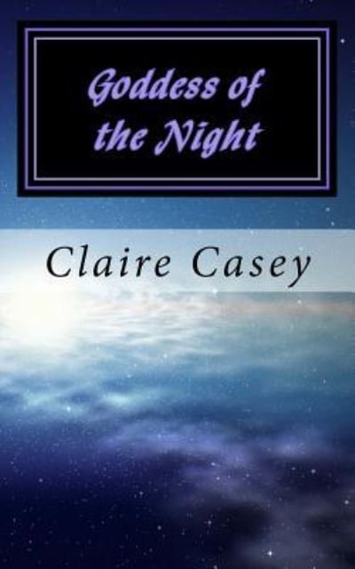 Cover for Claire Casey · Goddess of the Night (Paperback Bog) (2015)