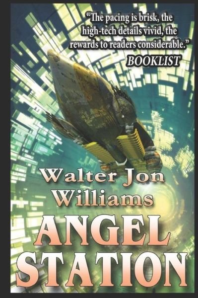 Cover for Walter Jon Williams · Angel Station (Taschenbuch) (2017)