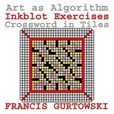 Art as Algorithm - Francis Gurtowski - Böcker - Createspace Independent Publishing Platf - 9781523816002 - 2 februari 2016