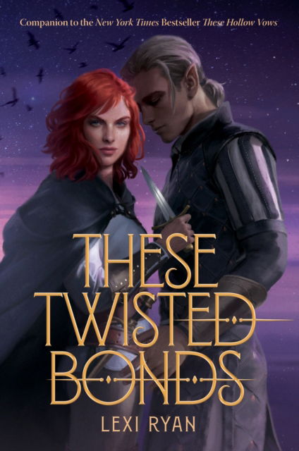 Cover for Lexi Ryan · These Twisted Bonds: the spellbinding conclusion to the stunning fantasy romance These Hollow Vows - These Hollow Vows (Paperback Bog) (2023)