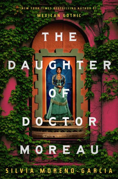 Cover for Silvia Moreno-Garcia · The Daughter of Doctor Moreau (Paperback Book) (2022)