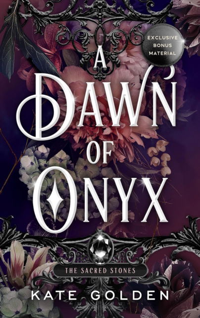 Cover for Kate Golden · A Dawn of Onyx: An addictive enemies-to-lovers fantasy romance (The Sacred Stones, Book 1) - Sacred Stones (Gebundenes Buch) (2023)