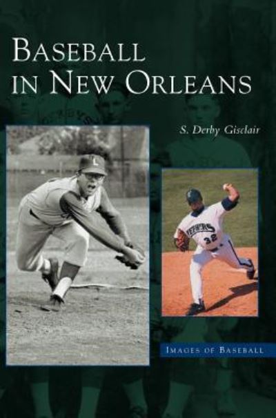 Cover for Derby Gisclair · Baseball in New Orleans (Hardcover Book) (2004)