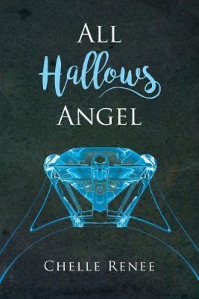 Cover for Chelle Renee · All Hallows Angel (Paperback Book) (2016)