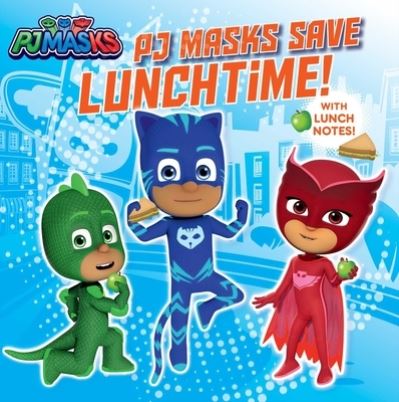 Cover for Tina Gallo · Pj Masks Save Lunchtime! (Paperback Book) (2021)