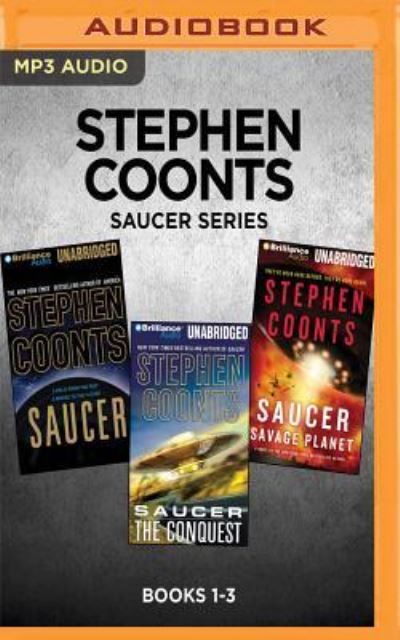 Stephen Coonts Saucer Series : Books 1-3 : Saucer, Saucer : The Conquest, Saucer - Stephen Coonts - Audio Book - Brilliance Audio - 9781536674002 - February 24, 2017