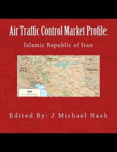 Air Traffic Control Market Profile - J Michael Nash - Livros - Createspace Independent Publishing Platf - 9781536869002 - 9 de agosto de 2016