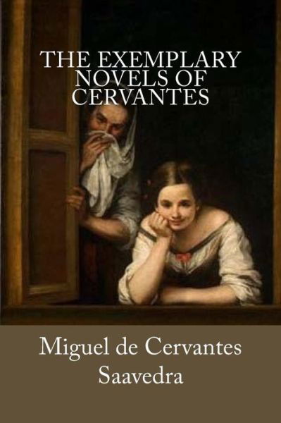 Cover for Miguel de Cervantes Saavedra · The Exemplary Novels of Cervantes (Paperback Bog) (2016)