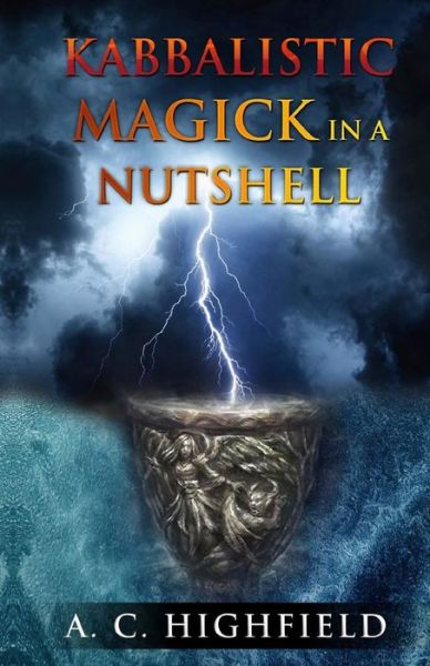 Cover for A C Highfield · Kabbalistic Magick in a Nutshell (Paperback Book) (2017)