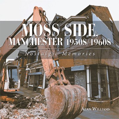 Cover for Alan Williams · Moss Side, Manchester 1950S/1960S (Paperback Bog) (2019)