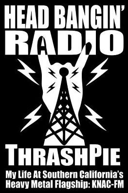 Cover for ThrashPie ThrashPie · Head Bangin' Radio (Taschenbuch) (2018)