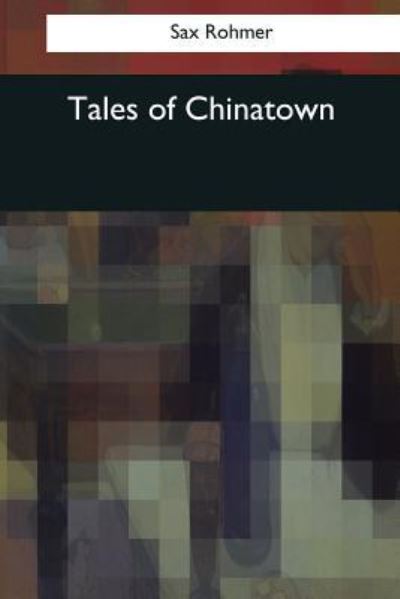 Cover for Professor Sax Rohmer · Tales of Chinatown (Paperback Book) (2017)