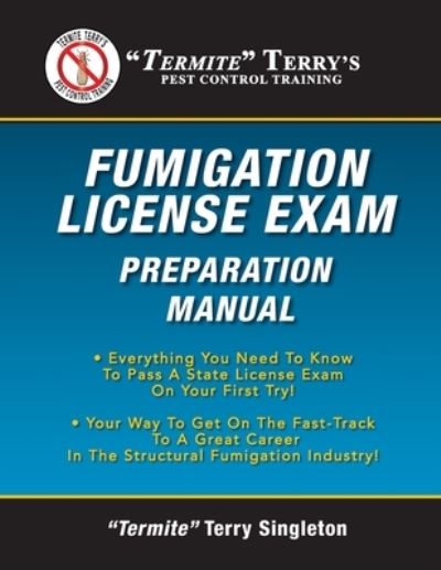 Cover for Termite Terry Singleton · &quot;Termite&quot; Terry's Fumigation License Exam Preparation Manual (Paperback Book) (2017)