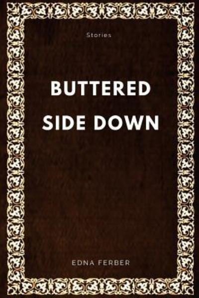 Cover for Edna Ferber · Buttered Side Down (Paperback Bog) (2017)