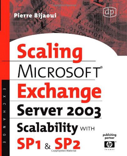 Cover for Pierre Bijaoui · Microsoft (R) Exchange Server 2003 Scalability with SP1 and SP2 - HP Technologies (Paperback Book) (2006)
