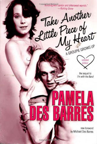 Cover for Pamela Des Barres · Take Another Piece of My Hear. 314 Pgs (Book) (2008)