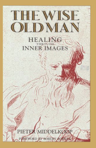 Cover for Pieter Middelkoop · The Wise Old Man: Healing Through Inner Images (Pocketbok) (1989)