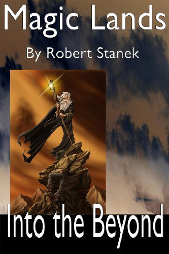 Cover for Robert Stanek · Magic Lands: Journey Beyond the Beyond (Paperback Book) (2005)