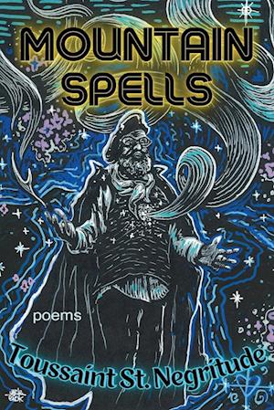 Cover for Toussaint St. Negritude · Mountain Spells (Book) (2024)