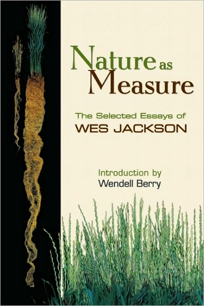 Cover for Wes Jackson · Nature as Measure: The Selected Essays of Wes Jackson (Paperback Book) (2011)