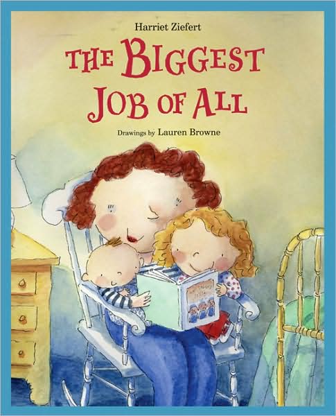 Cover for Harriet Ziefert · Biggest Job of All (Hardcover Book) (2005)