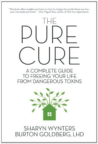 Cover for Sharyn Wynters · The Pure Cure: A Complete Guide to Freeing Your Life From Dangerous Toxins (Paperback Book) (2012)