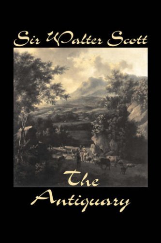 The Antiquary - Walter Scott - Böcker - Aegypan - 9781598182002 - 1 oktober 2006