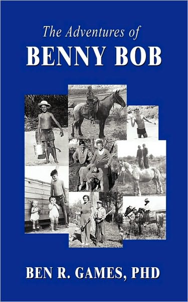 Cover for Ben Games · The Adventures of Benny Bob (Paperback Book) (2010)