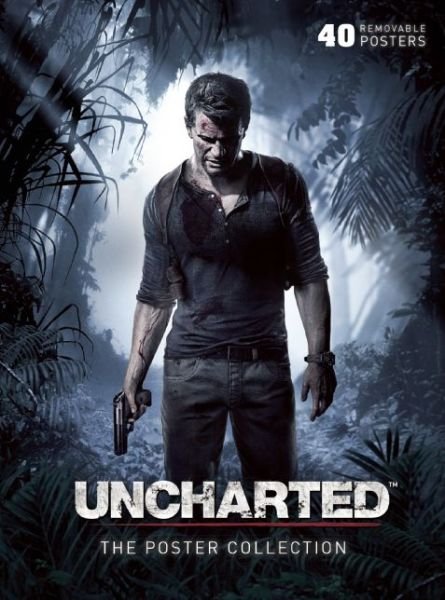 Uncharted: The Poster Collection - Insights Poster Collections - . Naughty Dog - Books - Insight Editions - 9781608874002 - February 16, 2016