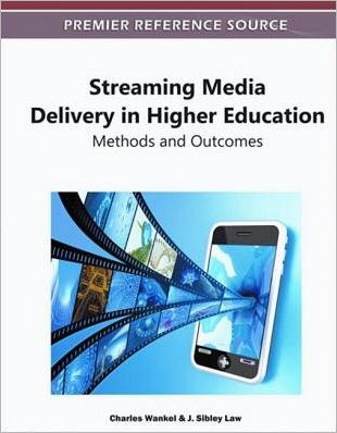 Cover for J. Sibley Law · Streaming Media Delivery in Higher Education: Methods and Outcomes - Advances in Higher Education and Professional Development (Gebundenes Buch) (2011)