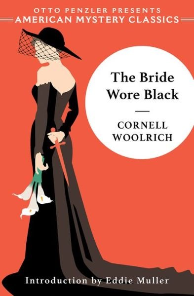 Cover for Cornell Woolrich · The Bride Wore Black - An American Mystery Classic (Paperback Bog) (2021)