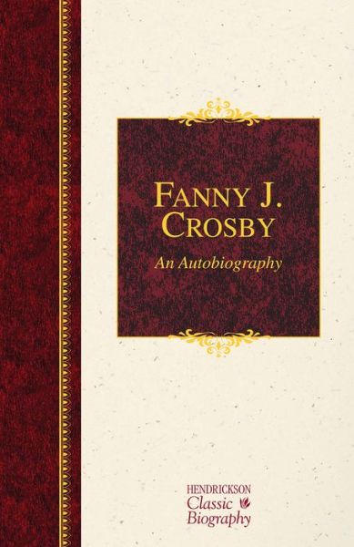 Cover for Fanny Crosby · Fanny J. Crosby (Hardcover Book) [UK Ed. edition] (2015)