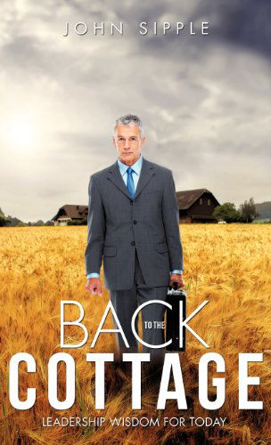 Cover for John Sipple · Back to the Cottage (Hardcover Book) (2012)