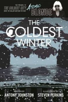 The Coldest Winter: Atomic Blonde Prequel Edition - COLDEST CITY GN - Antony Johnston - Books - Oni Press,US - 9781620104002 - October 3, 2017