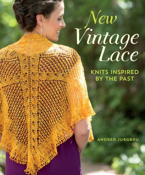 Cover for Andrea Jurgrau · New Vintage Lace: Knits Inspired by the Past (Paperback Book) (2014)