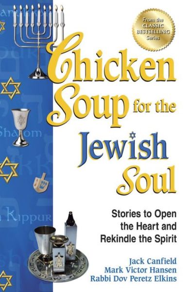 Cover for Canfield, Jack (The Foundation for Self-Esteem) · Chicken Soup for the Jewish Soul: Stories to Open the Heart and Rekindle the Spirit (Taschenbuch) [Original edition] (2013)