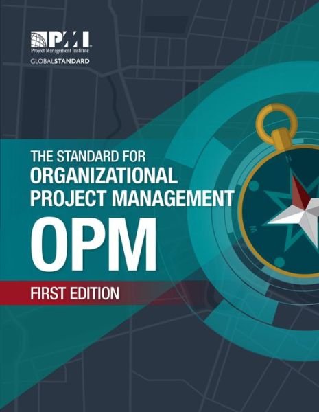Cover for Project Management Institute · The Standard for Organizational Project Management (OPM) (Paperback Book) [New edition] (2018)