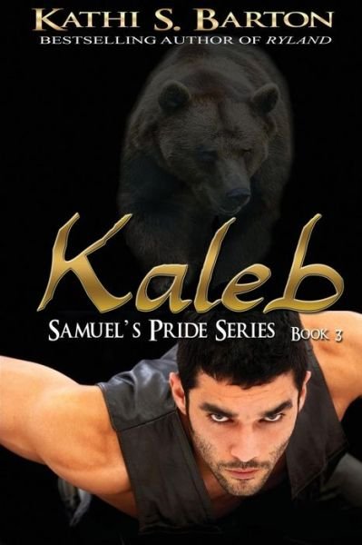 Cover for Kathi S. Barton · Kaleb: Samuel's Pride Series (Volume 3) (Paperback Bog) (2014)