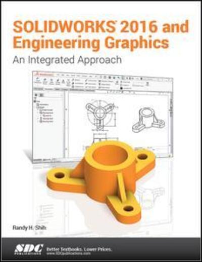 Cover for Randy Shih · SOLIDWORKS 2016 and Engineering Graphics: An Integrated Approach: An Integrated Approach (Paperback Book) (2016)