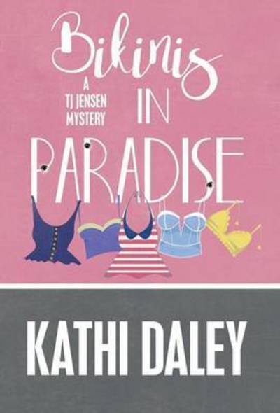 Cover for Kathi Daley · Bikinis in Paradise - Tj Jensen Mystery (Hardcover Book) (2016)