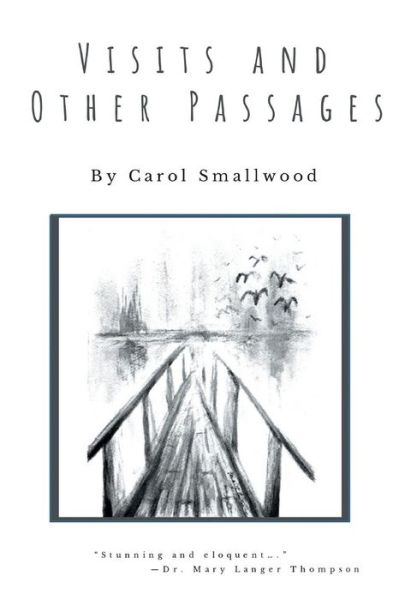 Cover for Carol Smallwood · Visits and Other Passages (Taschenbuch) (2019)