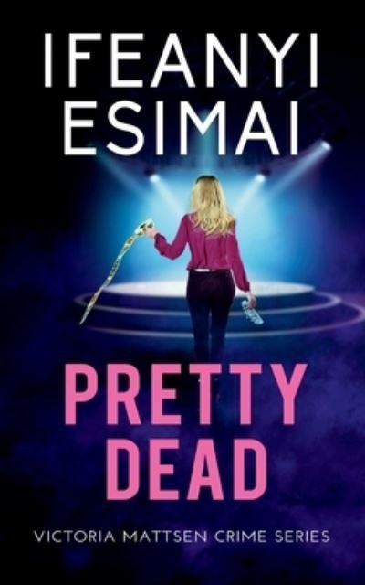 Pretty Dead - Ifeanyi Esimai - Bücher - Ciparum LLC - 9781635898002 - 30. Juni 2023
