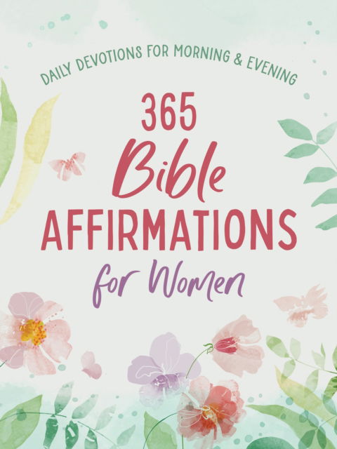 365 Bible Affirmations for Women - Compiled by Barbour Staff - Książki - Barbour Publishing Inc, U.S - 9781636099002 - 1 sierpnia 2024