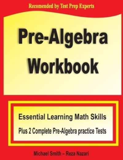 Pre-Algebra Workbook - Michael Smith - Książki - Math Notion - 9781636200002 - 18 sierpnia 2020