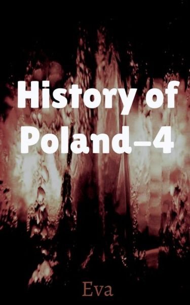 Cover for Eva · History of Poland-4 (Bog) (2021)