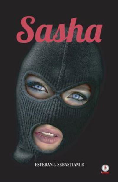 Cover for Esteban J Sebastiani P · Sasha (Paperback Book) (2018)